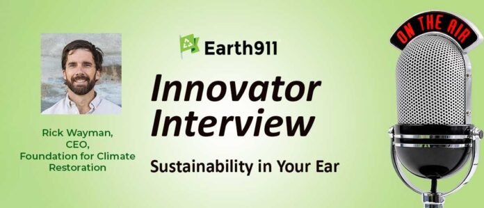Best of Earth911 Podcast: F4CR's Rick Wayman on Responding to the Climate and Nuclear War Twin Threat