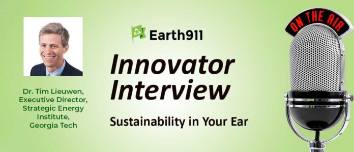 Earth911 Podcast: The Strategic Energy Institute's Tim Lieuwen on Accelerating US Electrification