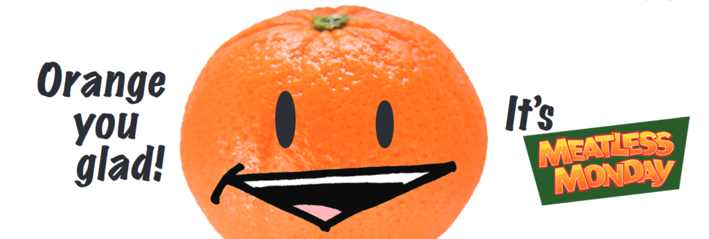 "Orange you glad! It's Meatless Monday.