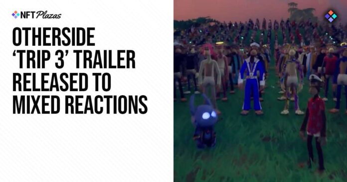 Otherside 'Trip 3' Trailer Revealed To Mixed Reactions