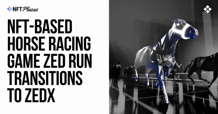 Web3 Horse Racing Game ZED RUN Transitions to ZEDx
