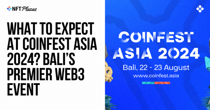 What to Expect at Coinfest Asia 2024? Bali's Premier Web3 Event