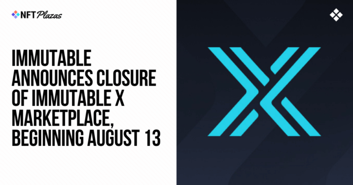 Immutable Announces Closure of Immutable X Marketplace
