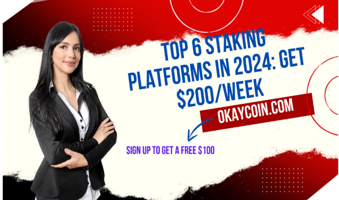Top 6 Staking Platforms in 2024: Get $200/Week