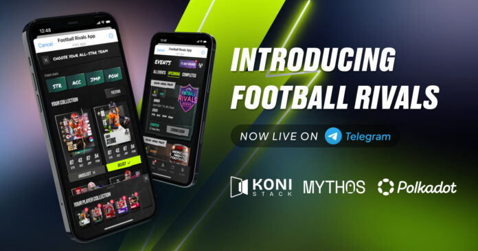 Koni Stack Launches 'Football Rivals' on Telegram, Onboarding Millions of Users to Mythos & Polkadot – Blockchain News, Opinion, TV and Jobs