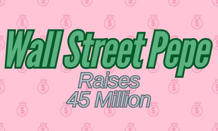 Wall Street Pepe Presale Reaches $45M Milestone for New Trading Insights Platform – Blockchain News, Opinion, TV and Jobs