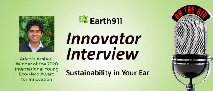 Classic Earth911 Podcast: Adarsh Ambati, 2020 International Young Eco-Hero Innovation Award Winner